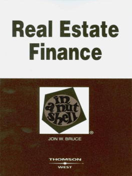 Jon Bruce - Real Estate Finance in a Nutshell