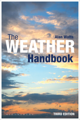 Alan Watts The Weather Handbook: An Essential Guide to How Weather is Formed and Develops