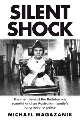 Michael Magazanik Silent Shock: The Men Behind the Thalidomide Scandal and an Australian Family’s Long Road to Justice