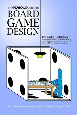 Mike Selinker et al. Kobold Guide to Board Game Design