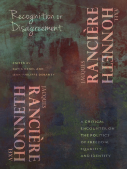 Axel Honneth - Recognition or Disagreement: A Critical Encounter on the Politics of Freedom, Equality, and Identity