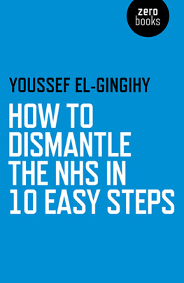 Youssef El-Gingihy - How to Dismantle the NHS in 10 Easy Steps