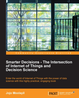 Jojo Moolayil Smarter Decisions - The Intersection of Internet of Things and Decision Science