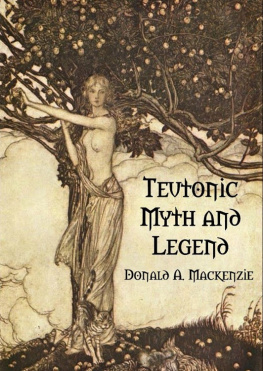 Donald A. Mackenzie - Teutonic Myth and Legend