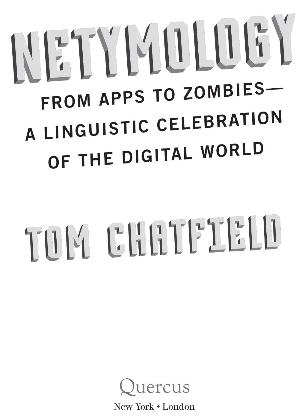 Netymology From Apps to Zombies A Linguistic Celebration of the Digital World - image 3