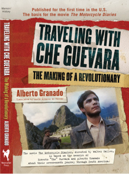 Alberto Granado - Traveling with Che Guevara: The Making of a Revolutionary