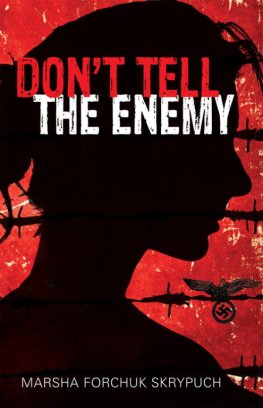 Marsha Skrypuch - Don't Tell the Enemy