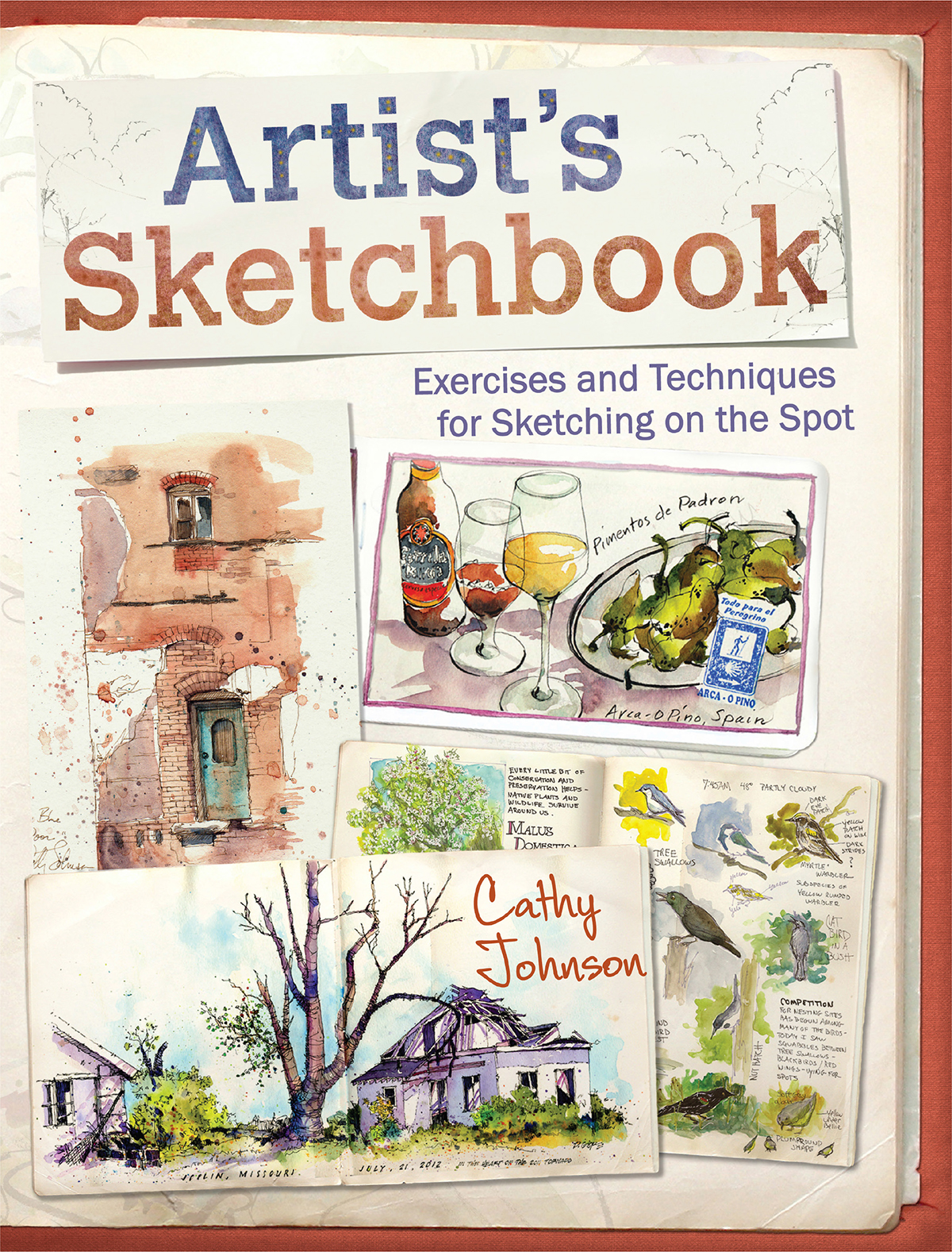 Artists Sketchbook Exercises and Techniques for Sketching on the Spot Cathy - photo 1