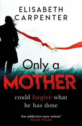 Elisabeth Carpenter - Only a Mother