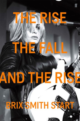 Brix Smith Start - The Rise, The Fall, and The Rise
