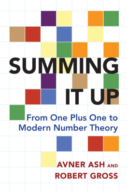 Avner Ash - Summing It Up: From One Plus One to Modern Number Theory