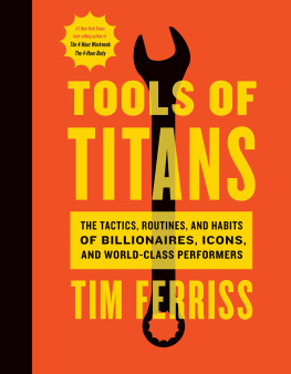 Timothy Ferriss Tools of Titans: The Tactics, Routines, and Habits of Billionaires, Icons, and World-Class Performers