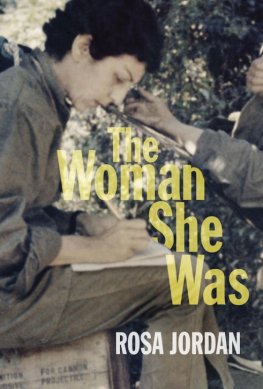 Rosa Jordan - The Woman She Was