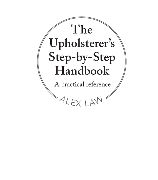 The Upholsterers Step-by-Step Handbook - image 1