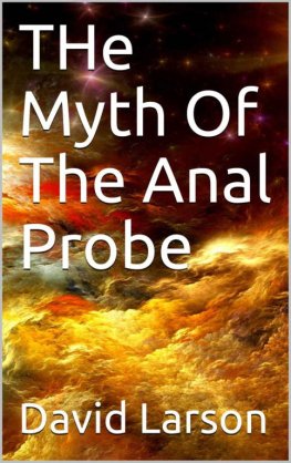 David Larson The Myth of the Anal Probe