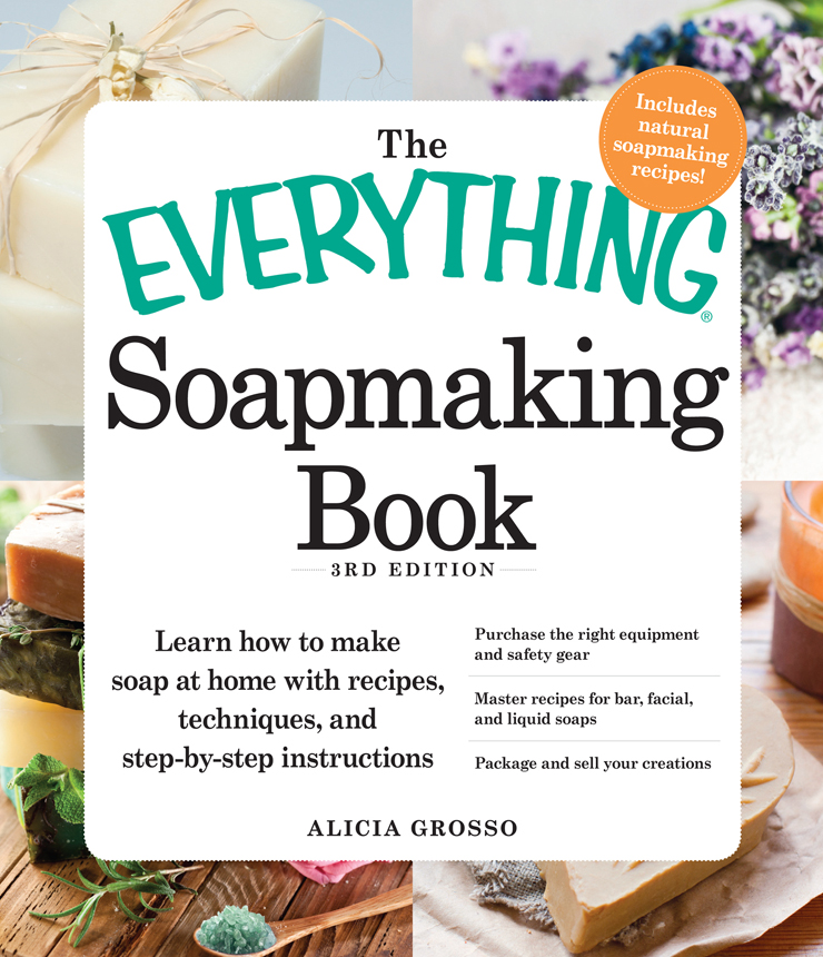 SOAPMAKING BOOK 3RD EDITION Dear Reader I love soap I love to use soap I - photo 1
