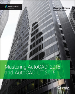 George Omura Mastering AutoCAD 2015 and AutoCAD LT 2015: Autodesk Official Press