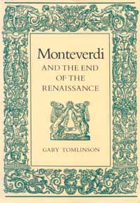 title Monteverdi and the End of the Renaissance author Tomlinson - photo 1