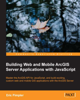 Pimpler - Building web and mobile ArcGIS Server applications with JavaScript