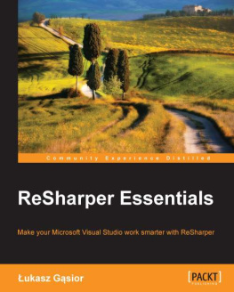 Gąsior - ReSharper essentials: make your Microsoft Visual studio work smarter with ReSharper