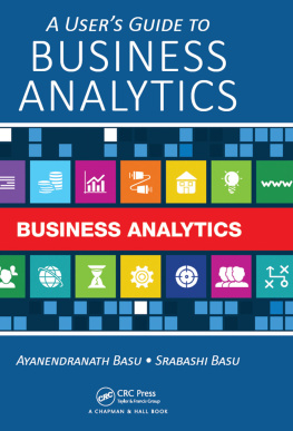 Basu Ayanennath. A user’s guide to business analytics