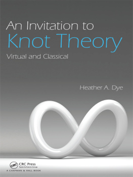 Dye - An invitation to knot theory: virtual and classical