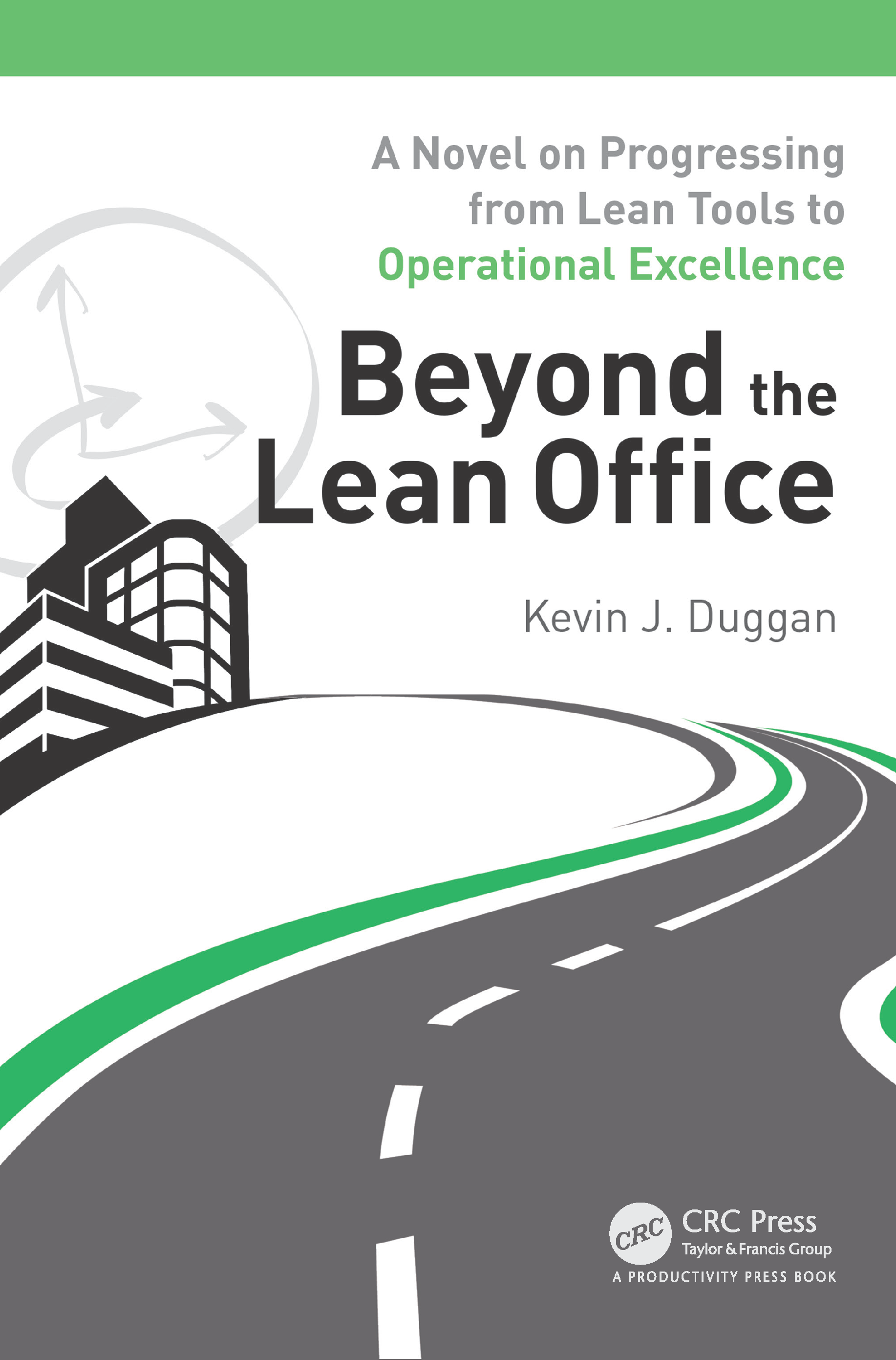 Beyond the Lean Office A Novel on Progressing from Lean Tools to Operational - photo 1