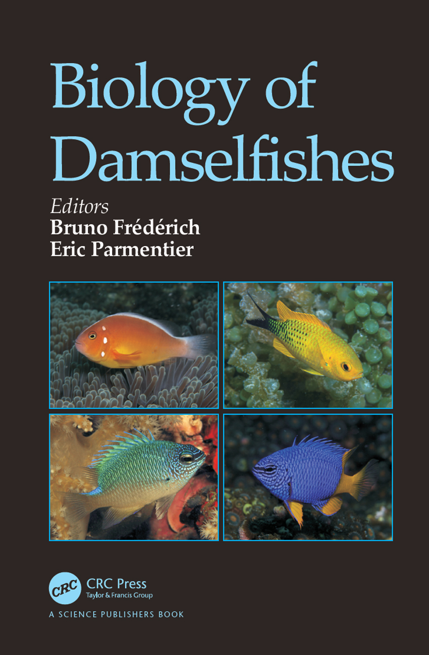 Biology of Damselfishes Biology of Damselfishes Editors Dr Bruno Frdrich - photo 1