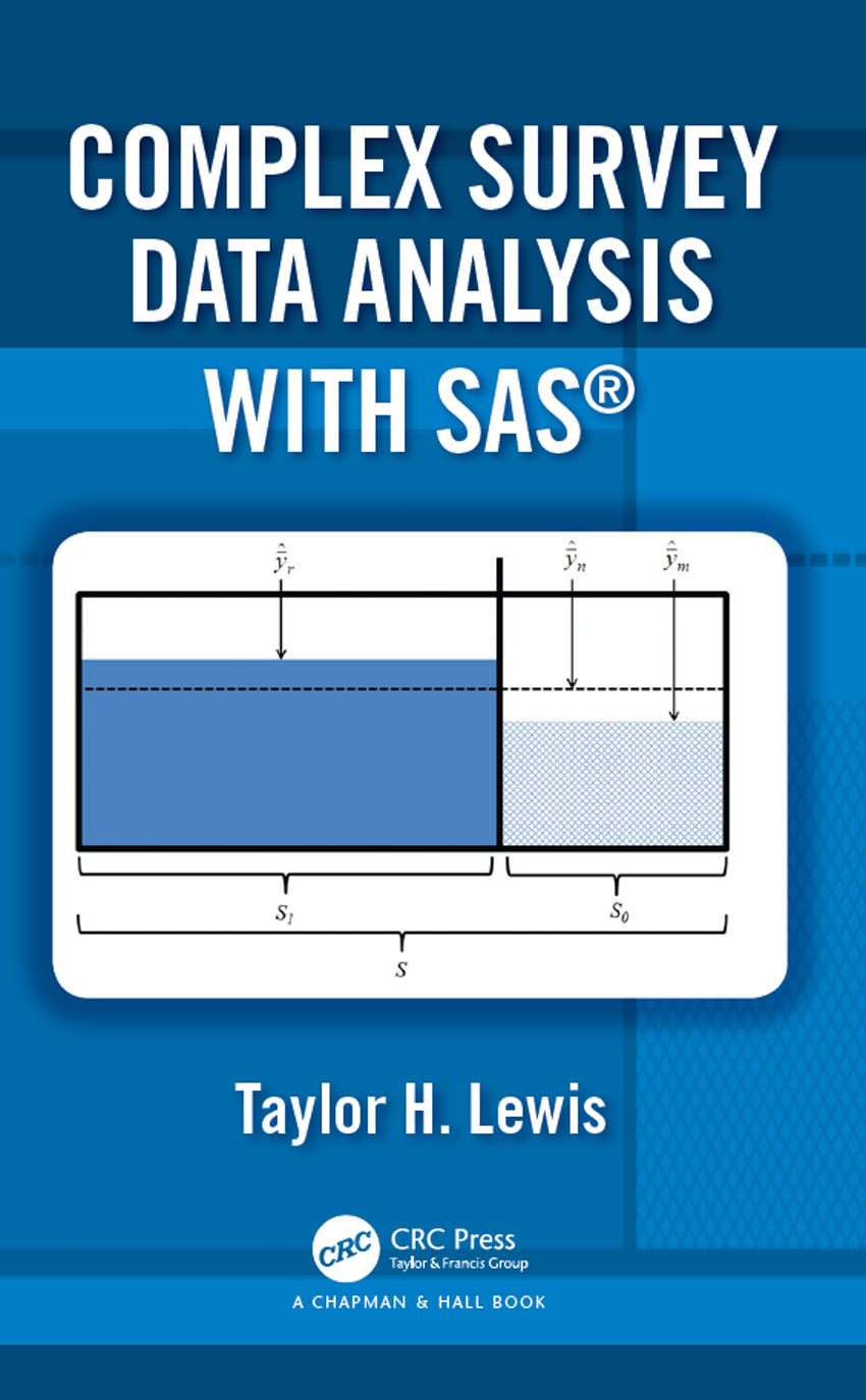 COMPLEX SURVEY DATA ANALYSIS WITH SAS COMPLEX SURVEY DATA ANALYSIS WITH SAS - photo 1