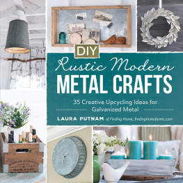 Dunkle DIY rustic modern metal crafts: 35 creative upcycling ideas for galvanized metal