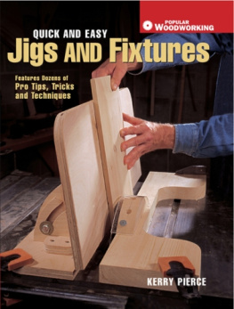 Pierce - Quick and easy jigs and fixtures