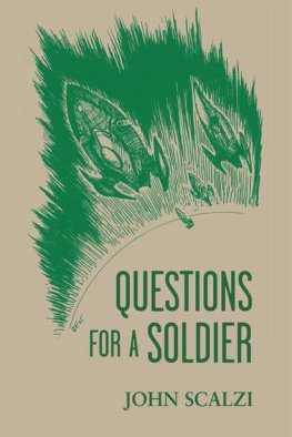 Dzhon Skalci - Questions for a Soldier [Old Man's War 1.5]