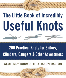 Budworth Geoffrey - The little book of incredibly useful knots: 200 practical knots for sailors, climbers, campers & other adventurers