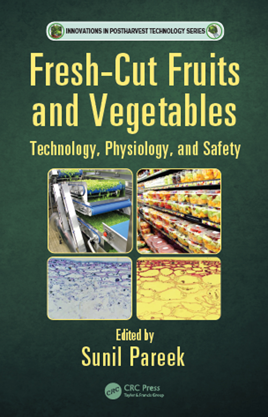 Fresh-Cut Fruits and Vegetables Technology Physiology and Safety Series - photo 1