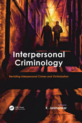 Jaishankar Interpersonal criminology: revisiting interpersonal crimes and victimization