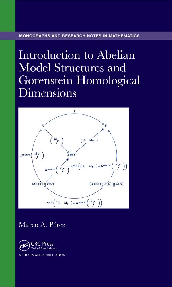 Introduction to Abelian Model Structures and Gorenstein Homological Dimensions - photo 1