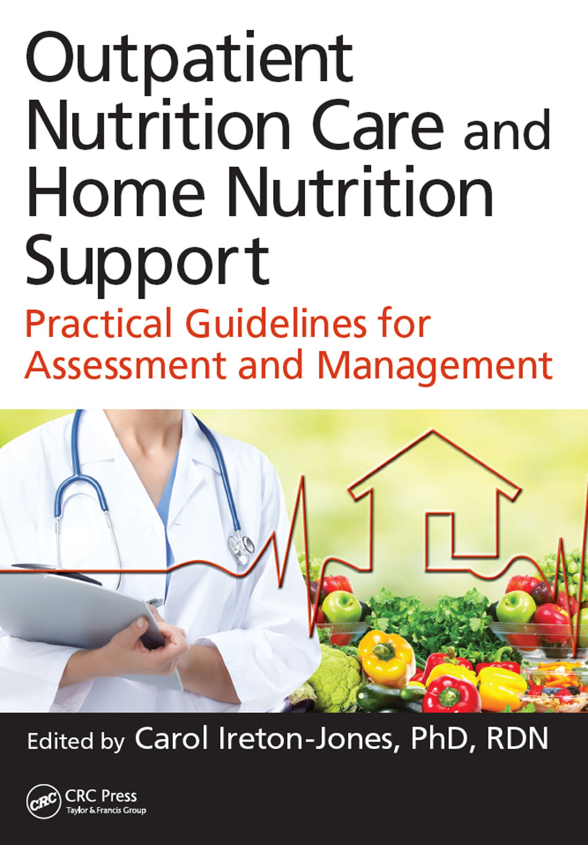 Outpatient Nutrition Care and Home Nutrition Support Practical Guidelines for - photo 1