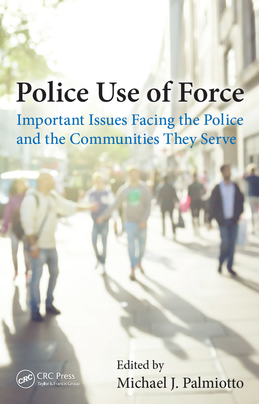 Police Use of Force Important Issues Facing the Police and the Communities They - photo 1