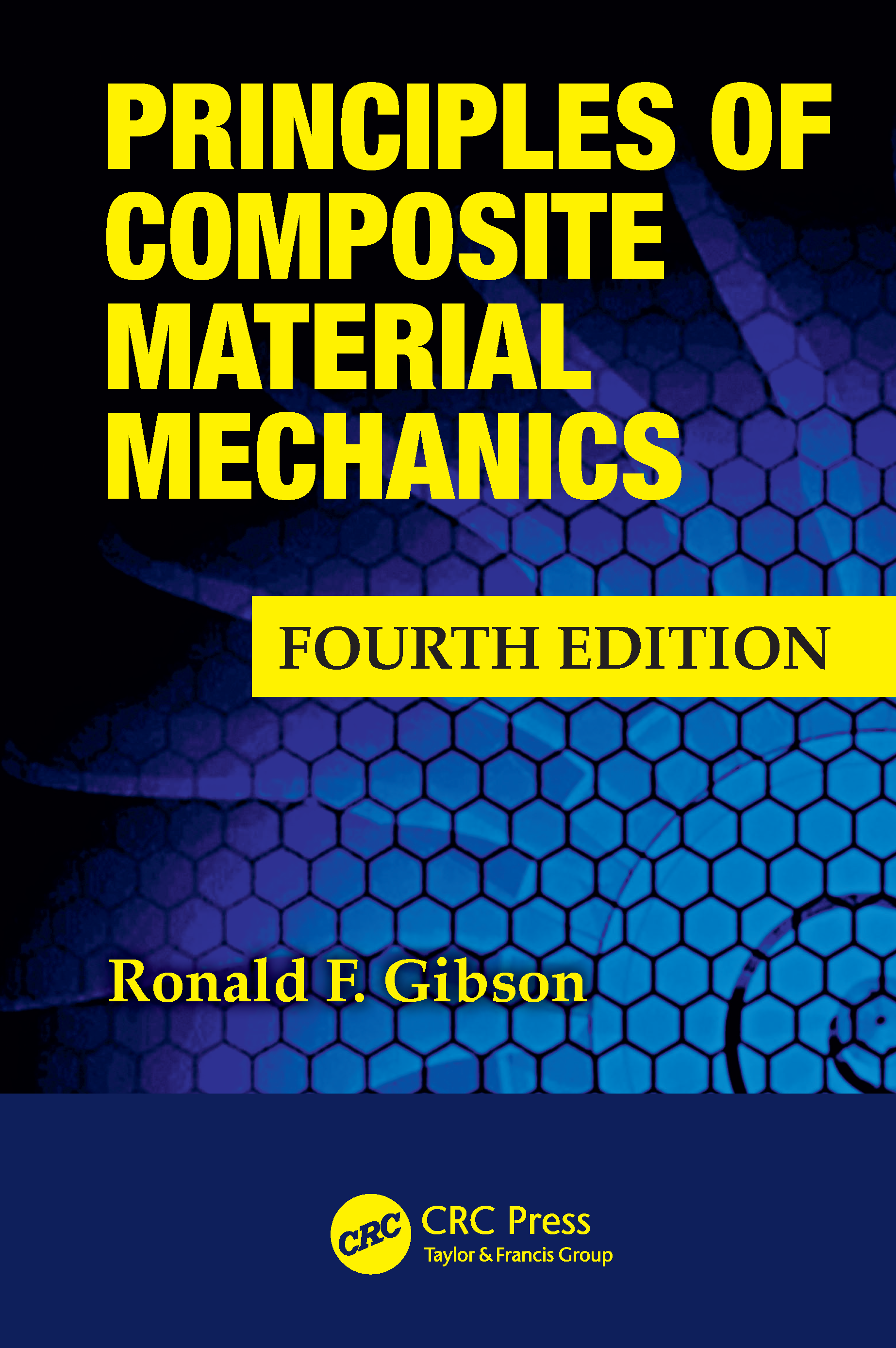 Principles of Composite Material Mechanics Fourth Edition Ronald F Gibson - photo 1