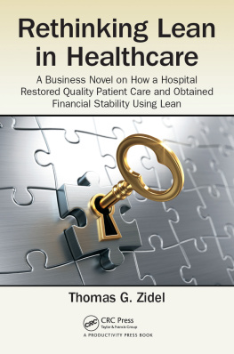 Zidel - Rethinking lean in healthcare: a business novel on how a hospital restored quality patient care and obtained financial stability using lean