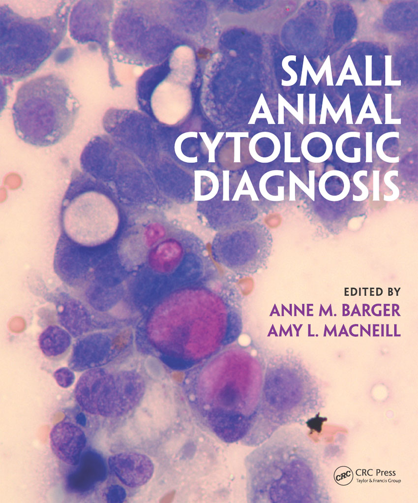 SMALL ANIMAL CYTOLOGIC DIAGNOSIS SMALL ANIMAL CYTOLOGIC DIAGNOSIS Editors Anne - photo 1