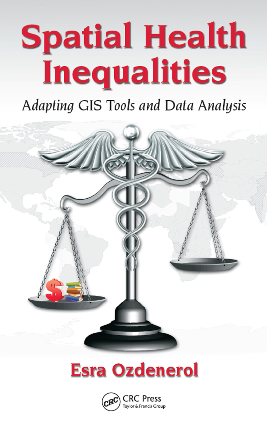 Spatial Health Inequalities Adapting GIS Tools and Data Analysis Spatial - photo 1