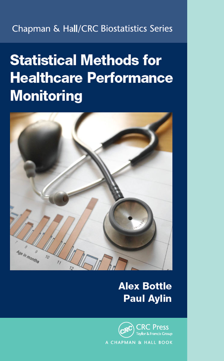 Statistical Methods for Healthcare Performance Monitoring Chapman HallCRC - photo 1