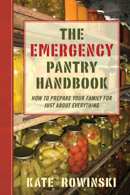 Rowinski - The emergency pantry handbook: how to prepare your family for just about everything