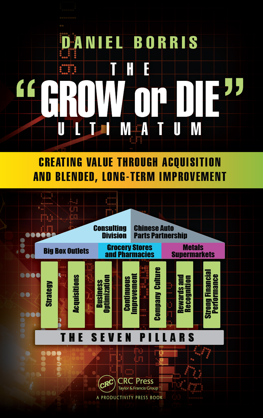 THE GROW or DIE ULTIMATUM DANIEL BORRIS THE GROW or DIE ULTIMATUM CREATING - photo 1