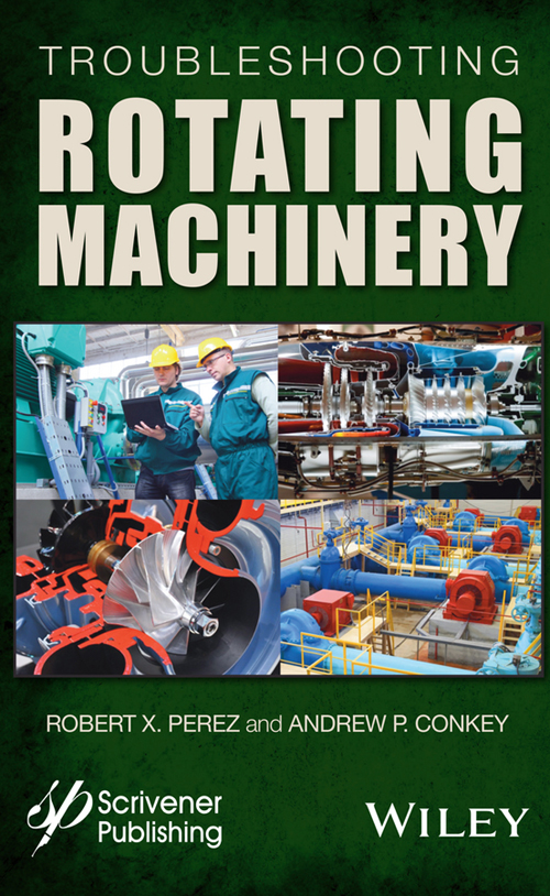 Troubleshooting Rotating Machinery Scrivener Publishing 100 Cummings Center - photo 1