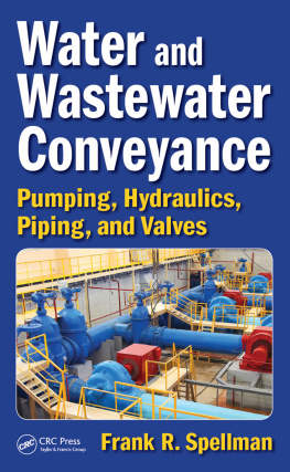 Spellman - Water and wastewater conveyance: pumping, hydraulics, piping, and valves