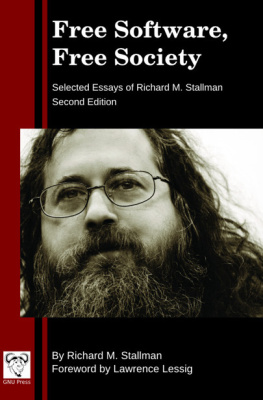 Richard M. Stallman - Free Software, Free Society: Selected Essays of Richard M. Stallman