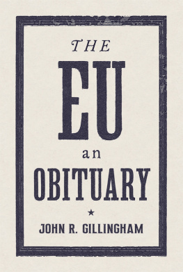 John R. Gillingham - The EU: An Obituary