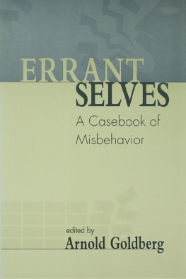 Arnold I. Goldberg - Errant Selves: A Casebook of Misbehavior